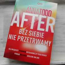 Przepis na ,,After. Bez siebie nie przetrwamy' Anna Todd