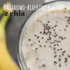 Przepis na Bananowo-białkowy koktaj z chia