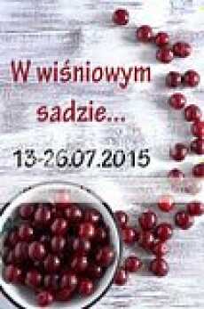 Przepis na W wiśniowym sadzie 2015 - podsumowanie