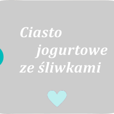 Przepis na Kocioł testuje- ciasto jogurtowe