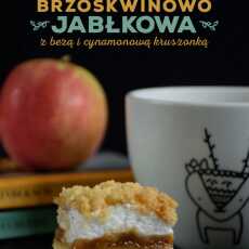 Przepis na Kostka brzskwiniowo-jabłkowa z bezą i cynamonową kruszonką