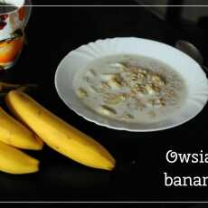 Przepis na Owsianka bananowa - o śniadaniach