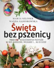 Przepis na Ruszyła przedsprzedaż książki „Święta bez pszenicy”!