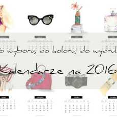 Przepis na 16 na 2016 czyli kalendarze do wydruku