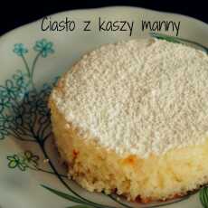 Przepis na Ciasto z kaszy manny