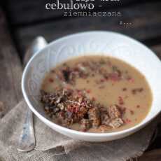 Przepis na Zimowa zupa krem cebulowo ziemniaczana (Wintery potato and onion cream soup)