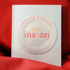 Przepis na Leanne Cooper, „Jedz inaczej – dlaczego jemy to, co jemy?” – recenzja