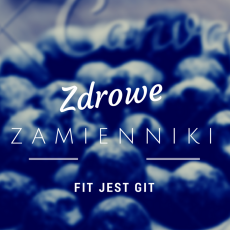 Przepis na Zdrowe zamienniki