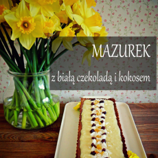 Przepis na Mazurek z białą czekoladą i kokosem