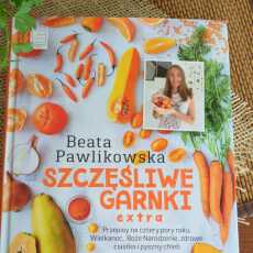 Przepis na Beata Pawlikowska 'Szczęśliwe garnki extra'