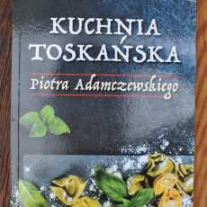 Przepis na Recencja książki 'Kuchnia toskańska' P. Adamczewskiego 