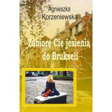 Przepis na 'Zabiorę Cię jesienią do Brukseli' - recenzja książki