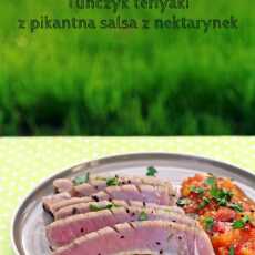 Przepis na Tuńczyk teriyaki z pikantna salsa z nektarynek