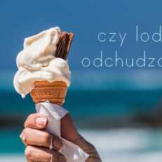 Przepis na Czy lody odchudzają? 