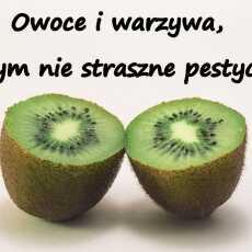 Przepis na Owoce i warzywa, którym nie straszne pestycydy