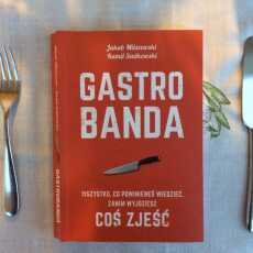Przepis na Gastrobanda – czyli 39.99 można lepiej wydać!