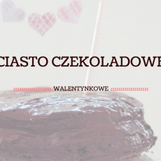 Przepis na Walentynkowy tort