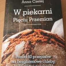 Przepis na Anna Czelej, W piekarni Pięciu Przemian