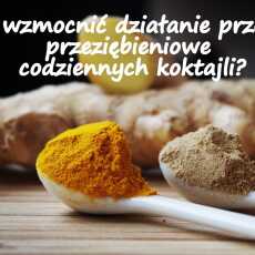 Przepis na Jak wzmocnić działanie przeciw przeziębieniowe codziennych koktajli?