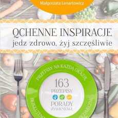 Przepis na 'Qchenne-inspiracje - jedz zdrowo, żyj szczęśliwie' - przedsprzedaż mojej książki! 