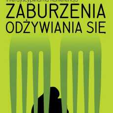 Przepis na OGÓLNOPOLSKA INTERDYSCYPLINARNA KONFERENCJA ZABURZENIA ODŻYWIANIA SIĘ - RELACJA