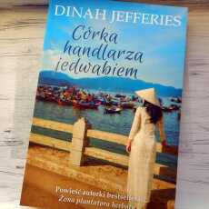 Przepis na ,,Córka handlarza jedwabiem' Dinah Jefferies