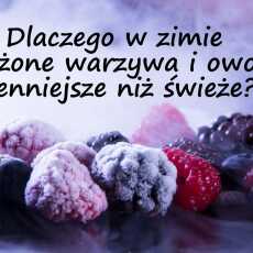 Przepis na Dlaczego w zimie mrożone warzywa i owoce mogą być nawet cenniejsze niż świeże?