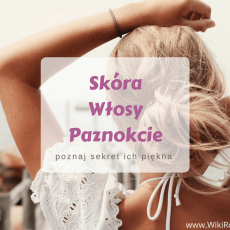 Przepis na Skóra - włosy - paznokcie. Poznaj sekret ich zdrowego i pięknego wyglądu.