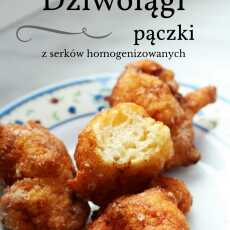 Przepis na Dziwolągi - pączki z serków homogenizowanych