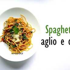 Przepis na Spaghetti aglio e olio