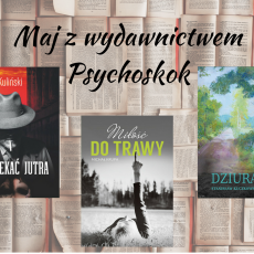 Przepis na Maj z wydawnictwem Psychoskok