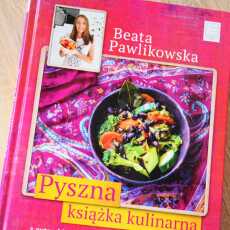 Przepis na 'Pyszna książka kulinarna' Beata Pawlikowska 