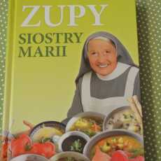 Przepis na Zupy Siostry Marii wyd. Martel