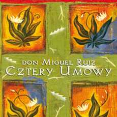 Przepis na Cztery umowy - Don Miguel Ruiz‎