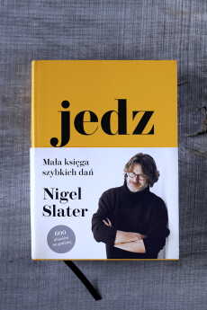 Przepis na Jedz. Mała księga szybkich dań. Bestseller Nigela Slatera nareszcie w Polsce!