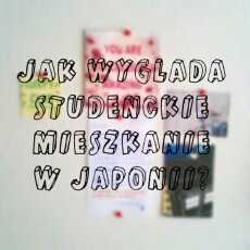 Przepis na Opowieści z Japonii #7: Jak wygląda studenckie mieszkanie w Japonii?