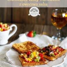 Przepis na Waniliowe tosty francuskie z owocową salsą