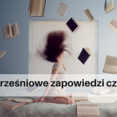 Przepis na Wrześniowe zapowiedzi cz. 1