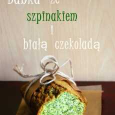 Przepis na Babka ze szpinakiem i białą czekoladą