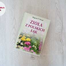 Przepis na 'Zioła z polskich łąk' - recenzja książki 