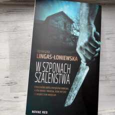 Przepis na ,,W szponach szaleństwa' Agnieszka Lingas-Łoniewska