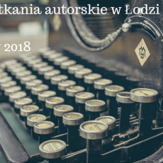 Przepis na Spotkania autorskie w Łodzi – luty 2018