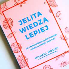 Przepis na RECENZJA - Jelita wiedzą lepiej :) 