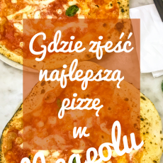 Przepis na Gdzie zjeść najlepszą pizzę w Neapolu?