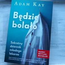 Przepis na ,,Będzie bolało' Adam Kay