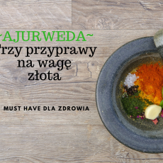 Przepis na TOP 3 - przyprawy prozdrowotne w ajurwedzie