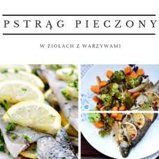 Przepis na Pstrąg pieczony z warzywami 