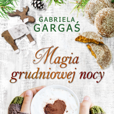 Przepis na 'Magia grudniowej nocy' Gabrieli Gargaś