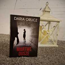 Przepis na Martwe dusze – Daria Orlicz