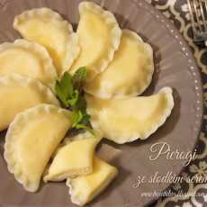 Przepis na Pierogi ze słodkim serem – kuchnia podkarpacka